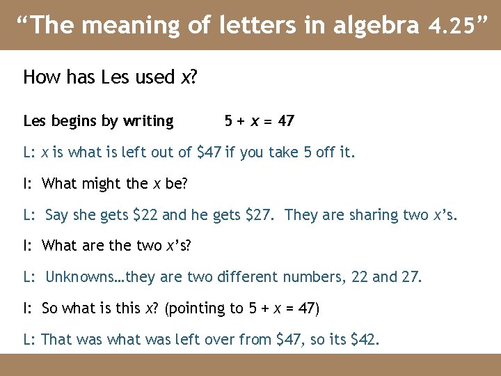 “The meaning of letters in algebra 4. 25” How has Les used x? Les