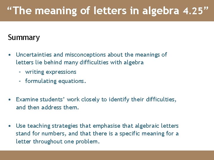 “The meaning of letters in algebra 4. 25” Summary • Uncertainties and misconceptions about