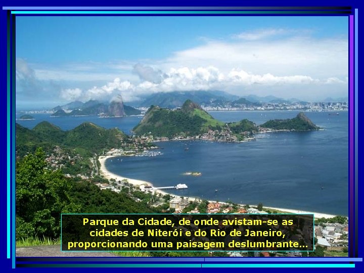 Parque da Cidade, de onde avistam-se as cidades de Niterói e do Rio de