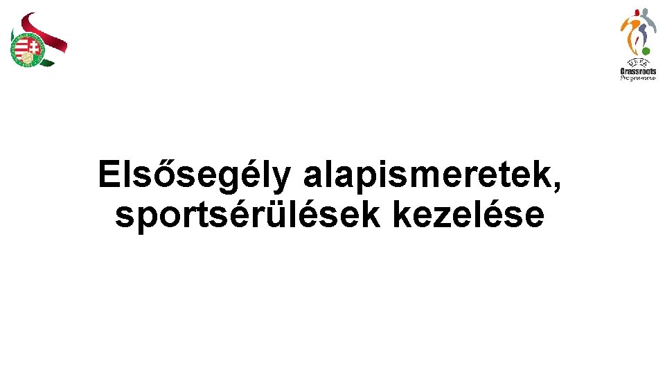 Elsősegély alapismeretek, sportsérülések kezelése 