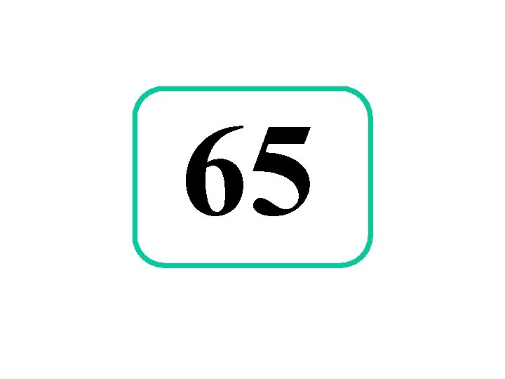 65 