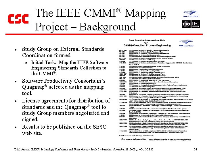 The IEEE CMMI Mapping Project – Background l Study Group on External Standards Coordination