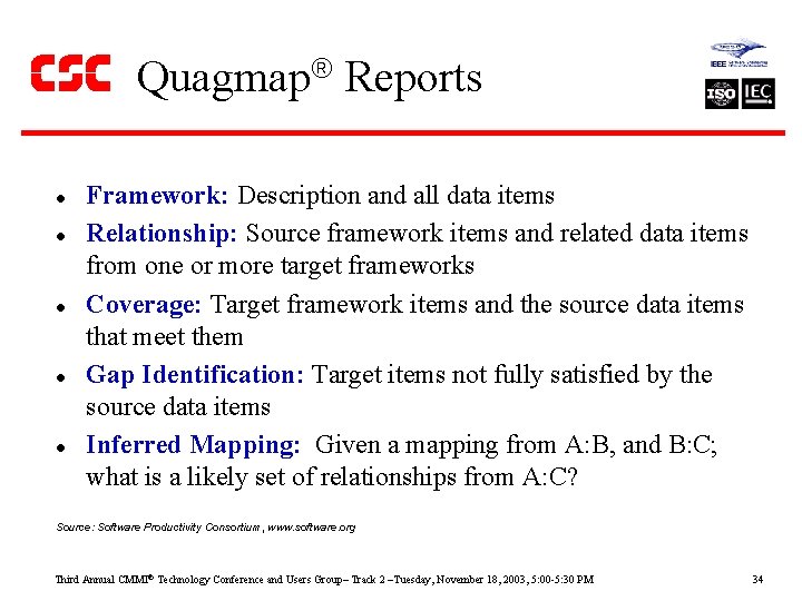 Quagmap Reports l l l Framework: Description and all data items Relationship: Source framework