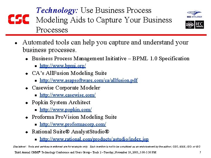 Technology: Use Business Process Modeling Aids to Capture Your Business Processes l Automated tools