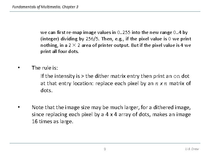 Fundamentals of Multimedia, Chapter 3 we can first re-map image values in 0. .