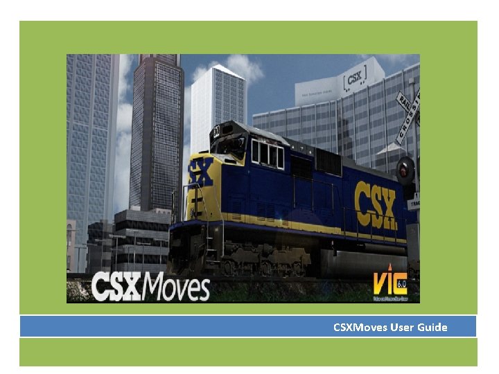 CSXMoves User Guide Disclaimer CSXMoves depicts a simulation