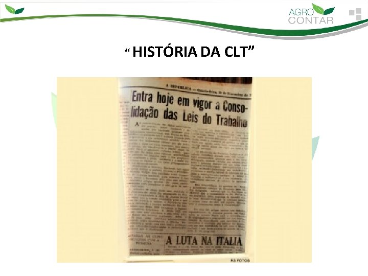 “ HISTÓRIA DA CLT” 