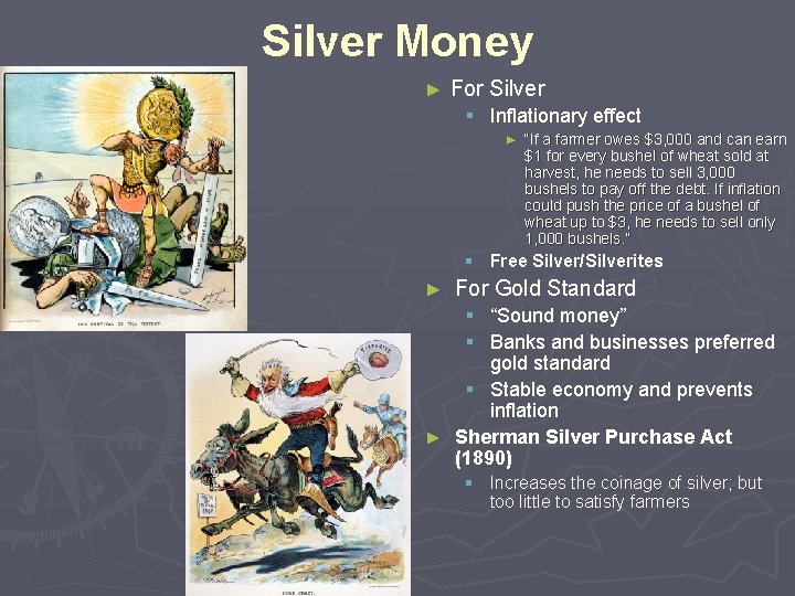 Silver Money ► For Silver § Inflationary effect ► “If a farmer owes $3,