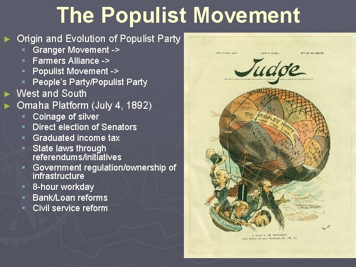 The Populist Movement ► Origin and Evolution of Populist Party § § ► ►