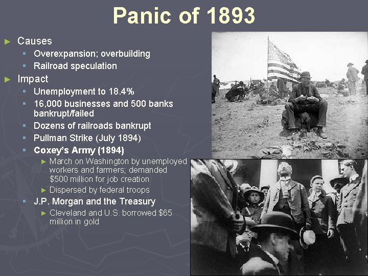 Panic of 1893 ► Causes § Overexpansion; overbuilding § Railroad speculation ► Impact §