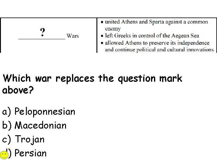 Which war replaces the question mark above? a) Peloponnesian b) Macedonian c) Trojan d)