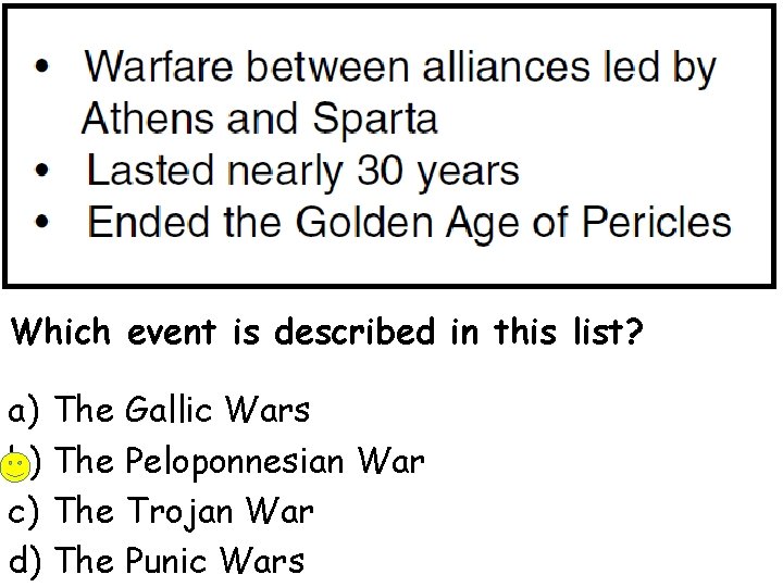 Which event is described in this list? a) The Gallic Wars b) The Peloponnesian