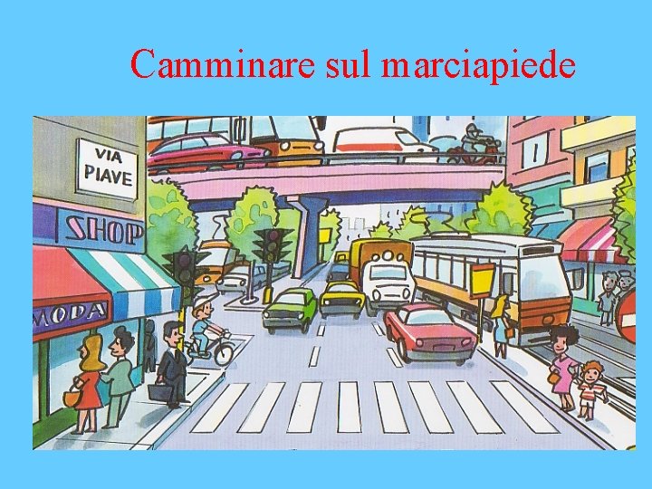 Camminare sul marciapiede 