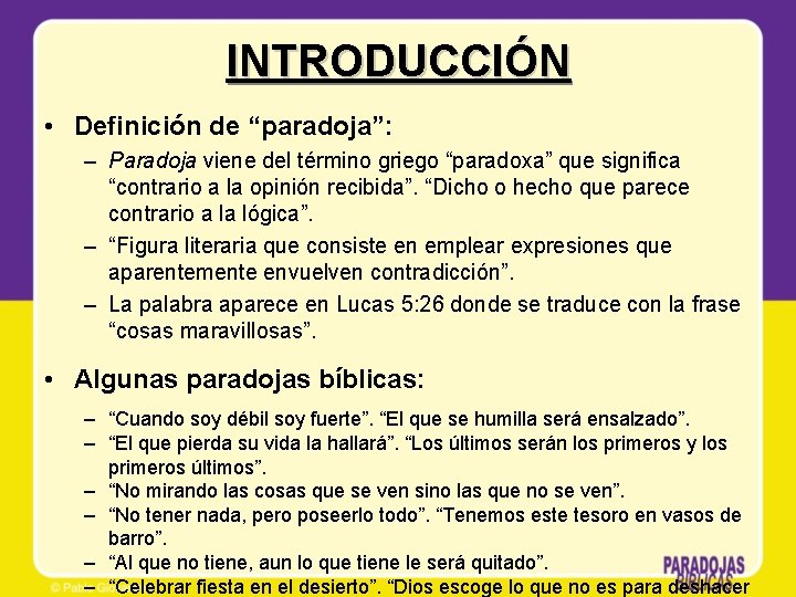 INTRODUCCIÓN • Definición de “paradoja”: – Paradoja viene del término griego “paradoxa” que significa