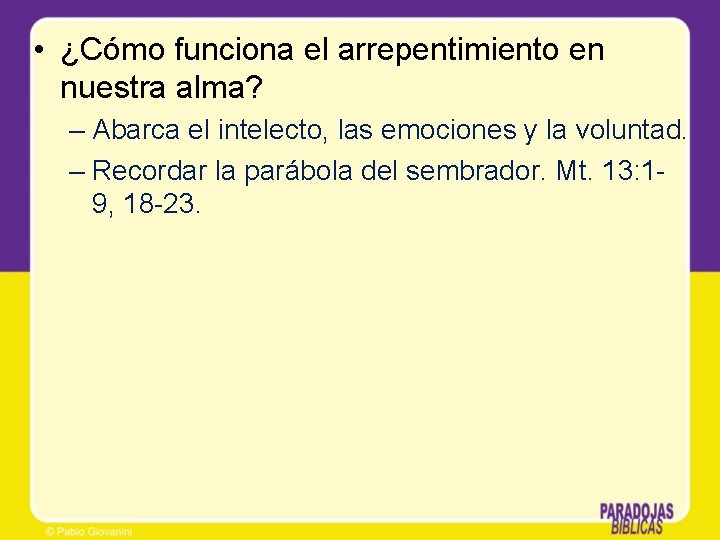  • ¿Cómo funciona el arrepentimiento en nuestra alma? – Abarca el intelecto, las