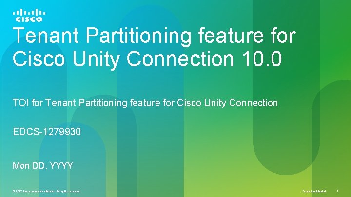 Tenant Partitioning feature for Cisco Unity Connection 10. 0 TOI for Tenant Partitioning feature