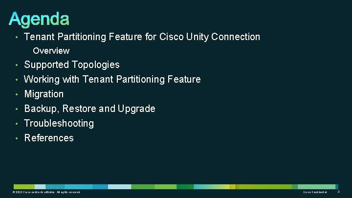  • Tenant Partitioning Feature for Cisco Unity Connection Overview • Supported Topologies •