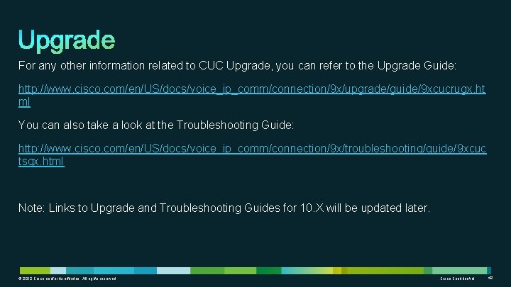 For any other information related to CUC Upgrade, you can refer to the Upgrade
