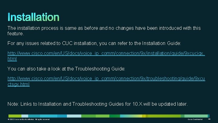 The installation process is same as before and no changes have been introduced with