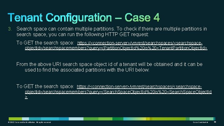 3. Search space can contain multiple partitions. To check if there are multiple partitions