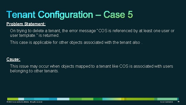 Problem Statement: On trying to delete a tenant, the error message “COS is referenced