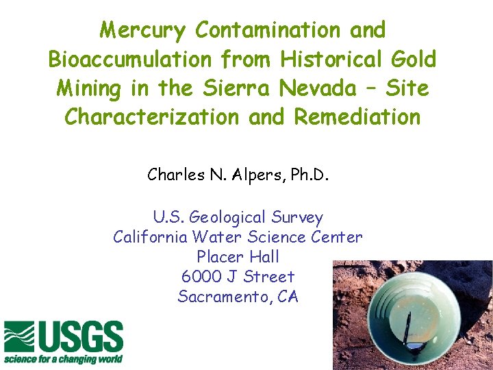 Mercury Contamination and Bioaccumulation from Historical Gold Mining in the Sierra Nevada – Site