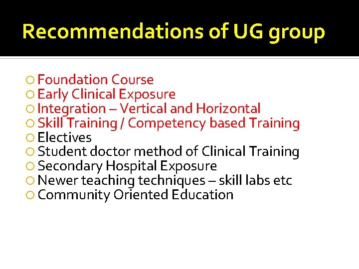 Recommendations of UG group Foundation Course Early Clinical Exposure Integration – Vertical and Horizontal