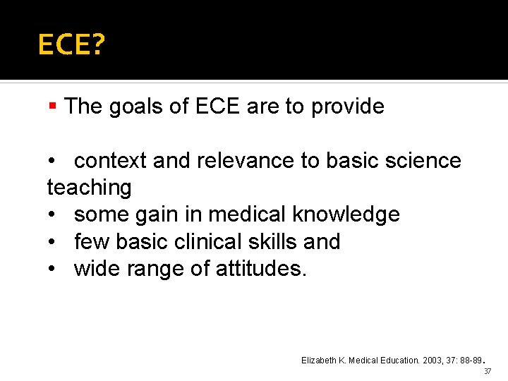  ECE? The goals of ECE are to provide • context and relevance to