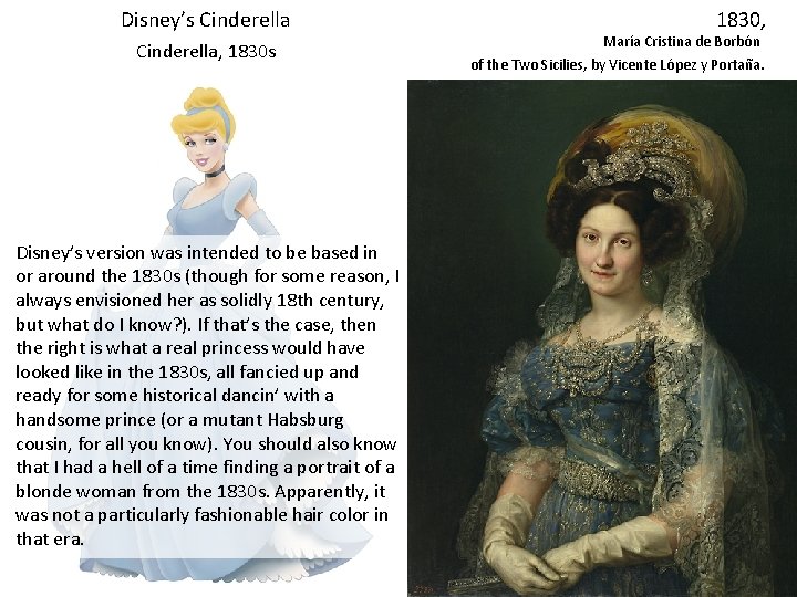 Disney’s Cinderella 1830, Cinderella, 1830 s Disney’s version was intended to be based in