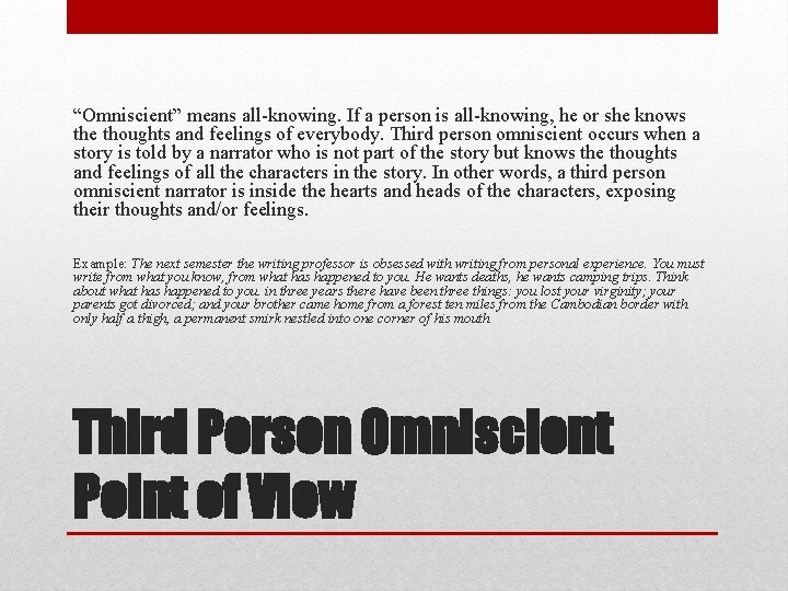 “Omniscient” means all-knowing. If a person is all-knowing, he or she knows the thoughts