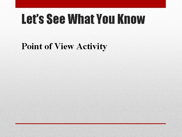 Let’s See What You Know Point of View Activity 