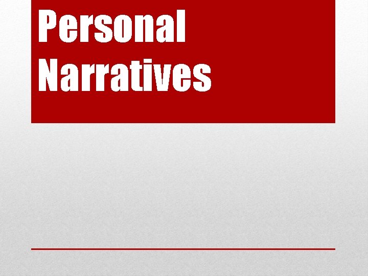 Personal Narratives 