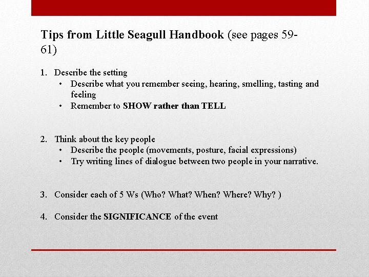 Tips from Little Seagull Handbook (see pages 5961) 1. Describe the setting • Describe