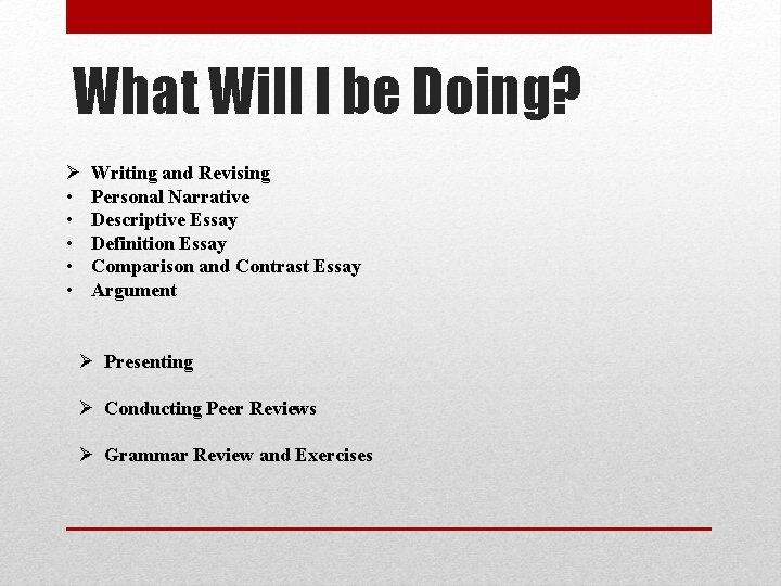 What Will I be Doing? Ø • • • Writing and Revising Personal Narrative