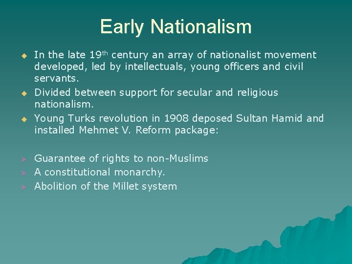 Early Nationalism u u u Ø Ø Ø In the late 19 th century