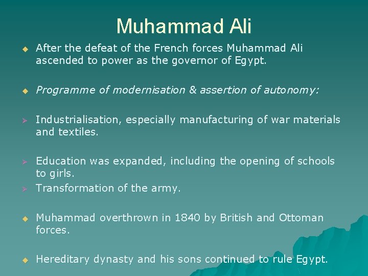 Muhammad Ali u After the defeat of the French forces Muhammad Ali ascended to
