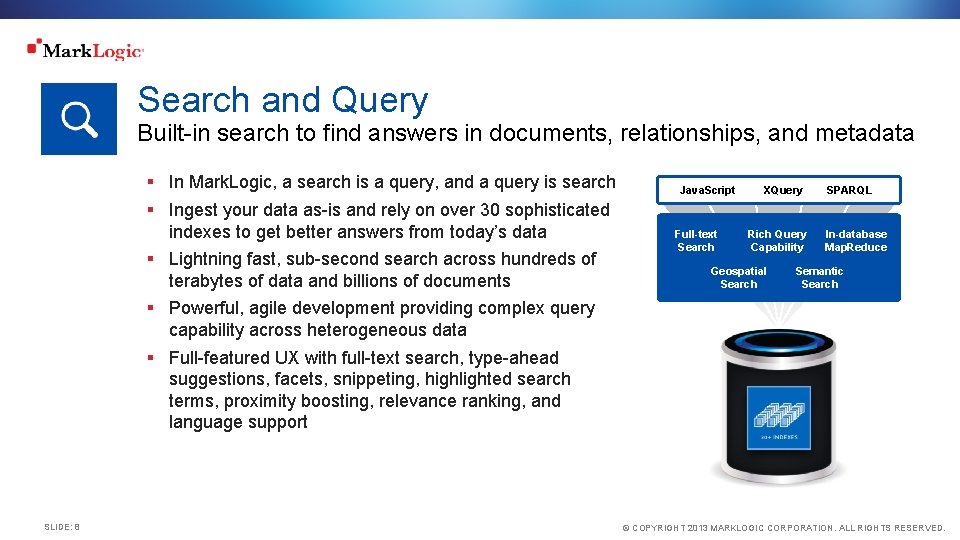 Search and Query Built-in search to find answers in documents, relationships, and metadata §