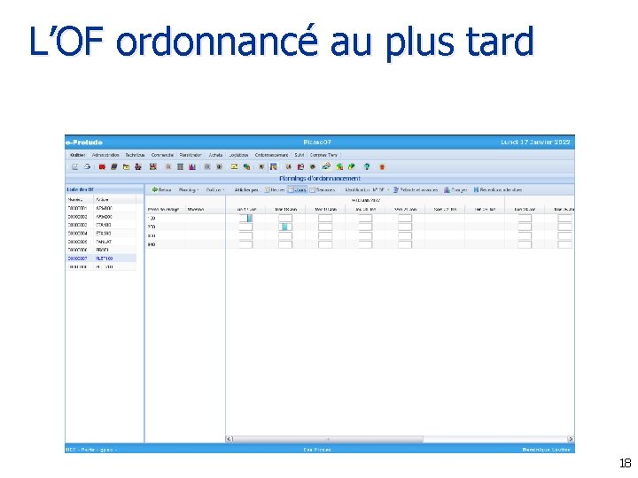 L’OF ordonnancé au plus tard 18 