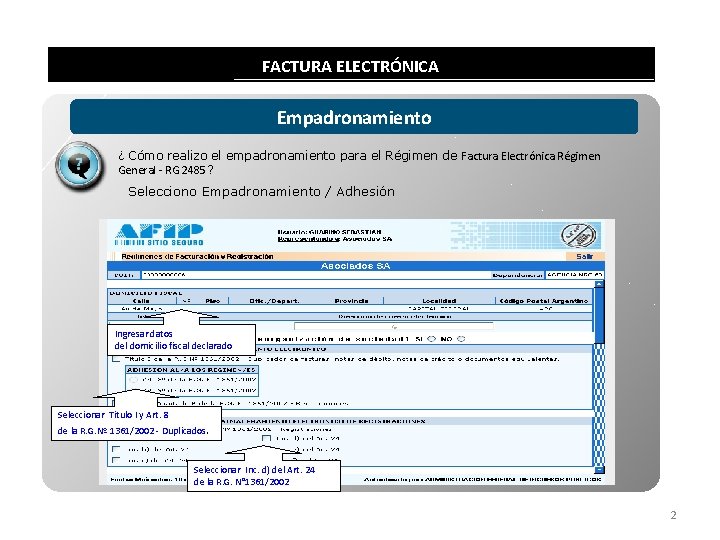 FACTURA ELECTRÓNICA Empadronamiento ¿ Cómo realizo el empadronamiento para el Régimen de Factura Electrónica