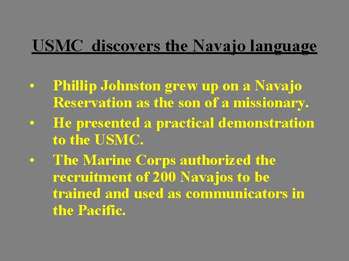 USMC discovers the Navajo language • • • Phillip Johnston grew up on a