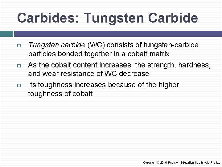 Carbides: Tungsten Carbide Tungsten carbide (WC) consists of tungsten-carbide particles bonded together in a