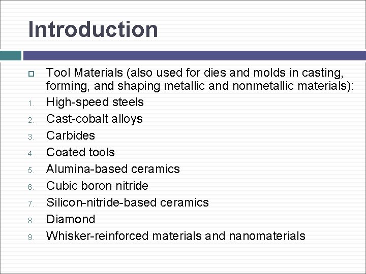 Introduction 1. 2. 3. 4. 5. 6. 7. 8. 9. Tool Materials (also used
