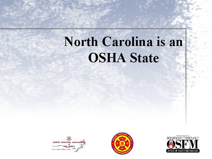 North Carolina is an OSHA State 