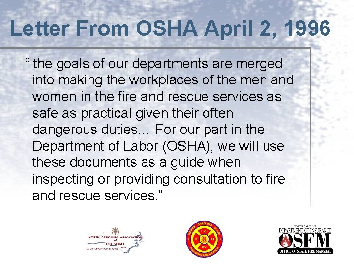 Letter From OSHA April 2, 1996 “ the goals of our departments are merged