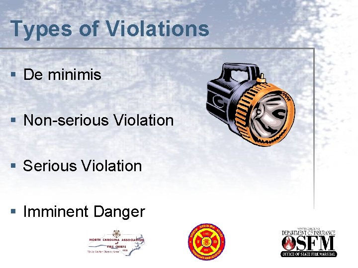 Types of Violations § De minimis § Non-serious Violation § Serious Violation § Imminent