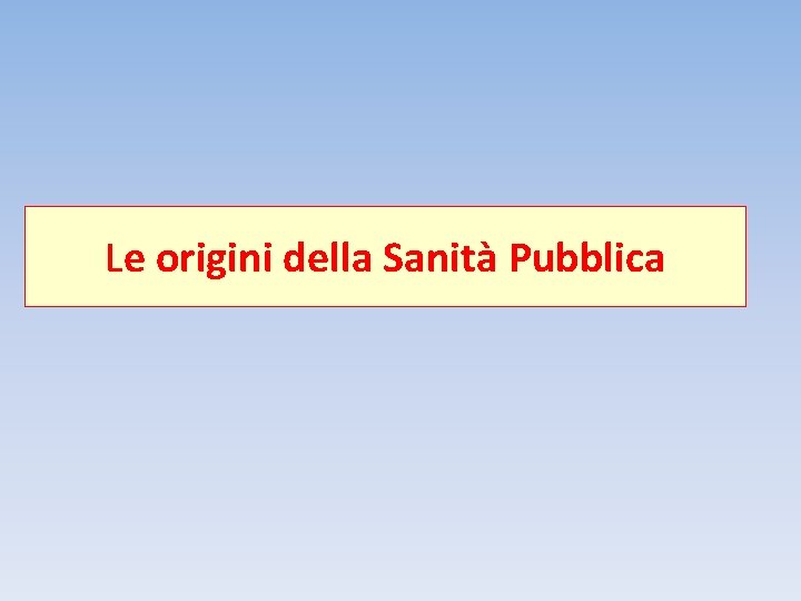 Le origini della Sanità Pubblica 