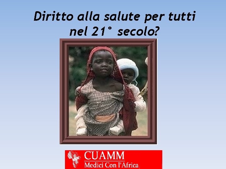 Diritto alla salute per tutti nel 21° secolo? 