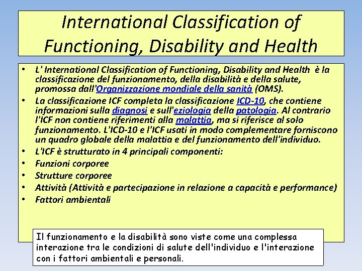 International Classification of Functioning, Disability and Health • L' International Classification of Functioning, Disability