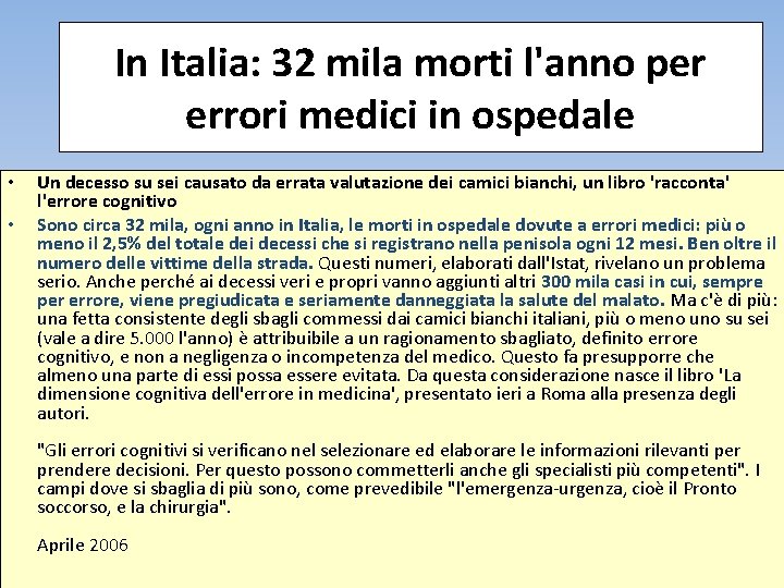 In Italia: 32 mila morti l'anno per errori medici in ospedale • • Un