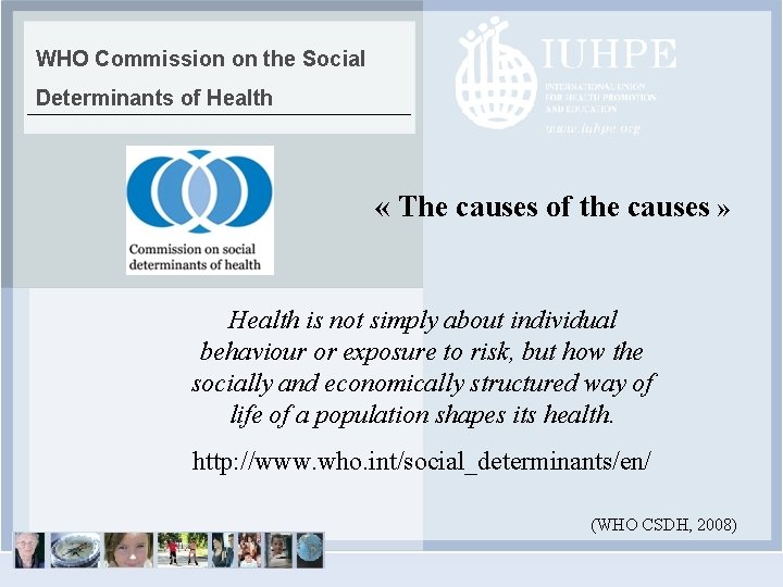 WHO Commission on the Social Determinants of Health « The causes of the causes